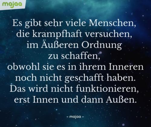 7978-lebensweisheiten-spirituell-sprueche-zitate-nachdenken-weisheiten-leben-liebe-energie-positiv-bild-majaa-aussen-ordnung