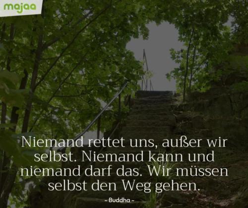 8111-sprueche-zitate-nachdenken-weisheiten-lebensweisheiten-leben-liebe-spirituell-energie-schoen-herzlich-positiv-majaa-weg-selber-gehen