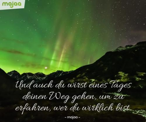 8113-sprueche-zitate-nachdenken-weisheiten-lebensweisheiten-leben-liebe-spirituell-energie-schoen-herzlich-positiv-majaa-wirst-deinen-weg-gehen